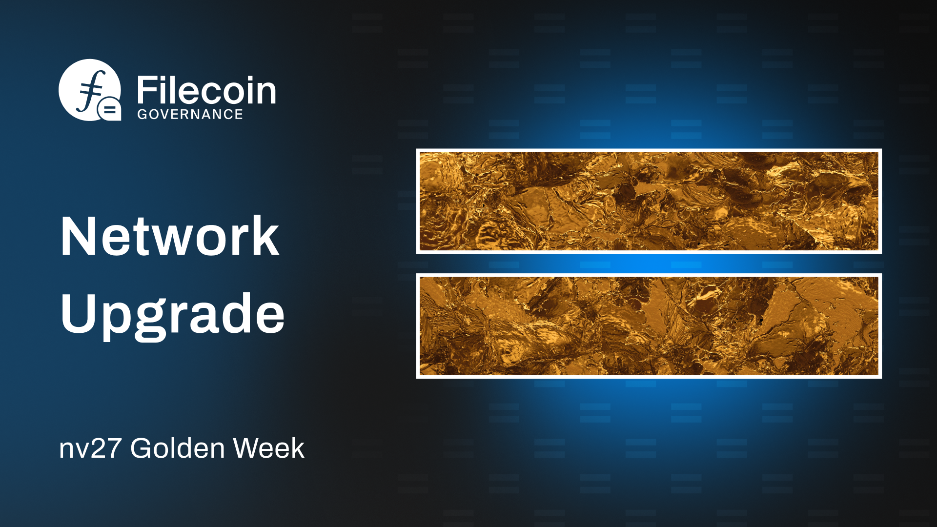Announcing the Filecoin Network v27 Golden Week Upgrade | Filecoin ...